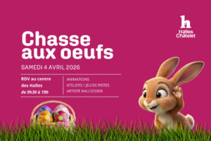 chasse aux oeufs halles chatelet orleans 2026 paques