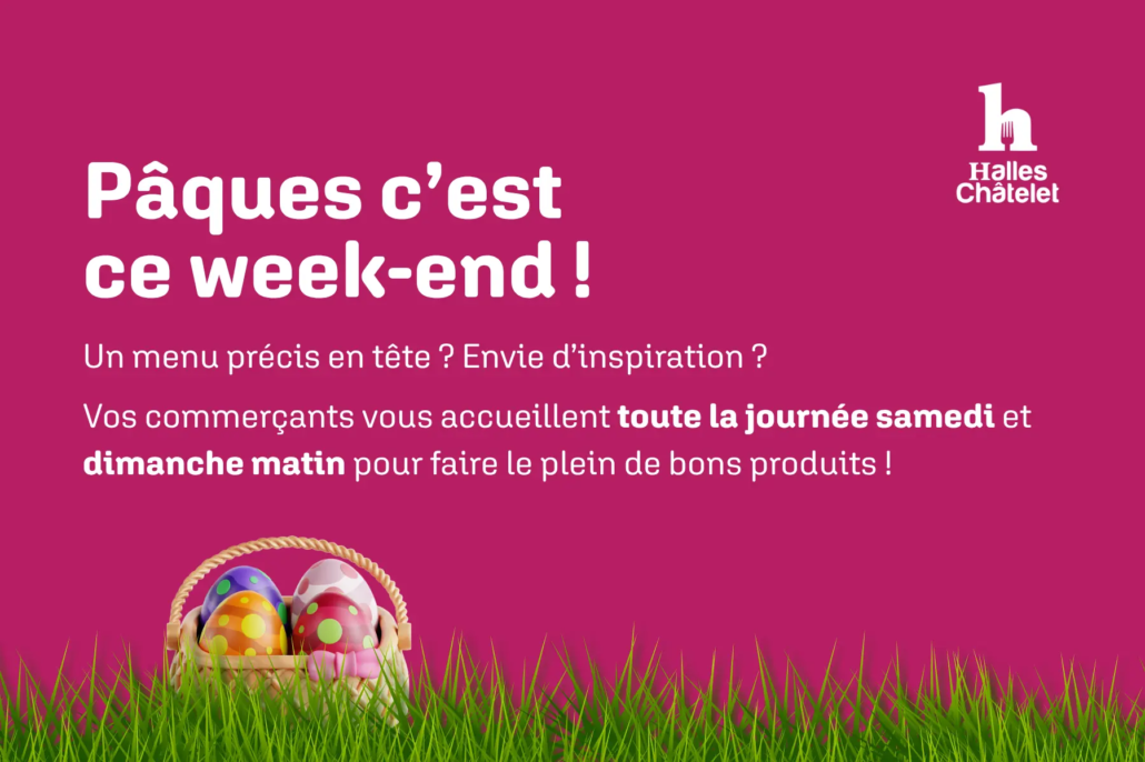 Halles Chatelet orleans weekend de Paques 2026